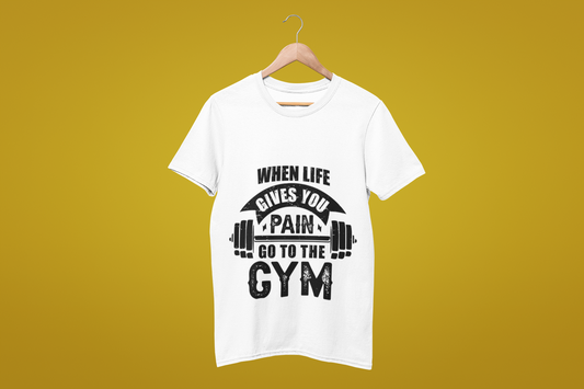 Ghostwear When Life Gives You Pain, Go to the Gym T-Shirt